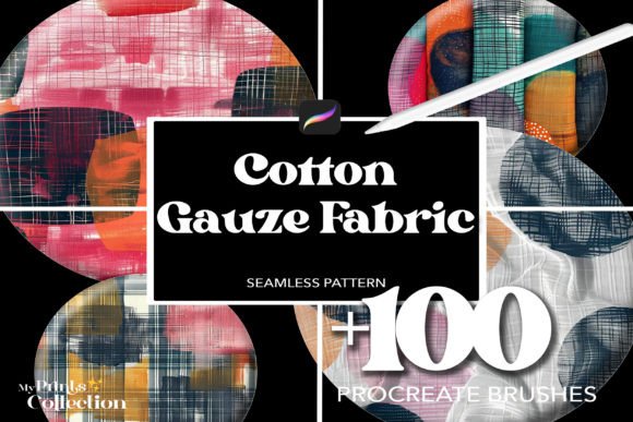 100 Procreate Cotton Gauze Fabric Brush: A Practical Guide for Digital Textures